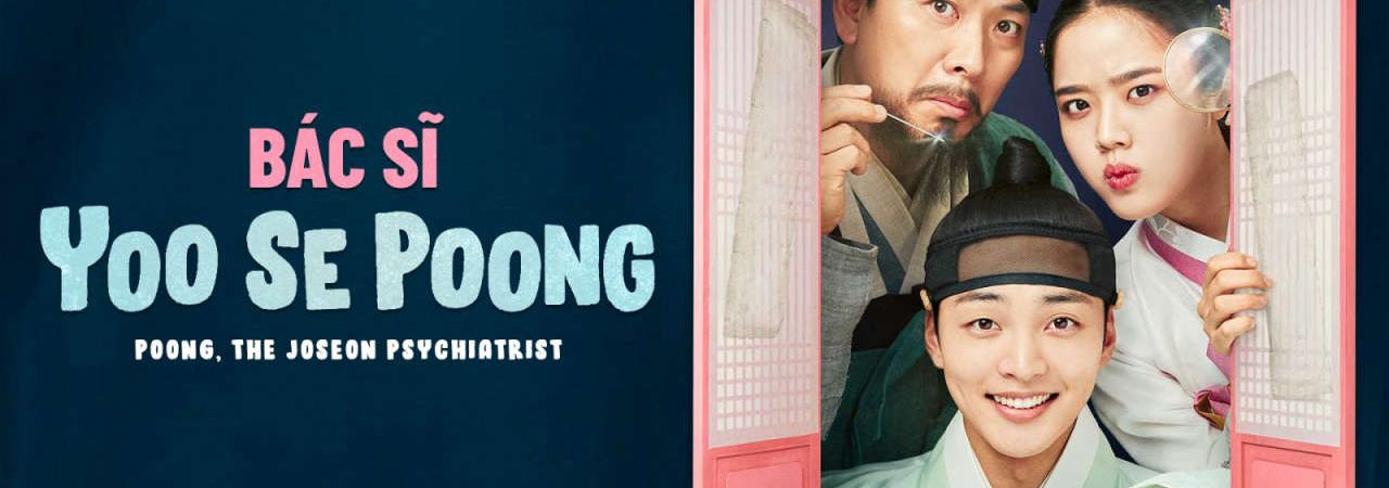 Phim Bác Sĩ Tâm Thần Joseon Yoo Se Poong ( 1) - Poong the Joseon Psychiatrist (Season 1) PhimChill Vietsub (2021)