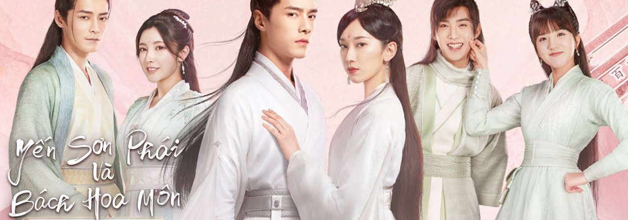 Phim Yến Sơn Phái Và Bách Hoa Môn - The Legend of Yan Shan and Bai Hua Love Forever Young PhimChill Vietsub (2023)