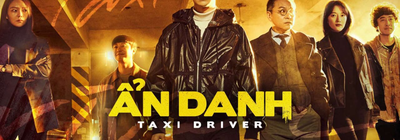 Phim Tài Xế Ẩn Danh 1 - Taxi Driver PhimChill Vietsub (2021)