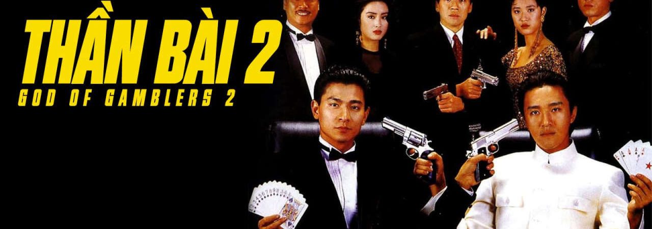 Phim Thánh bài II Thần Bài 2 - God Of Gamblers II PhimChill Vietsub (1990)