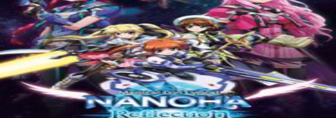 Poster of Mahou Shoujo Lyrical Nanoha Reflection