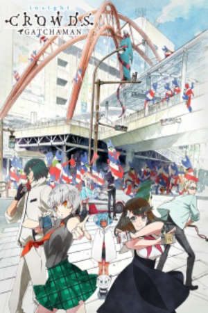 Phim Gatchaman Crowds Insight - Gatchaman Crowds Insight Gatchaman Crowds 2nd Season Gatchaman Crowds Second Season PhimChill Vietsub (2015)