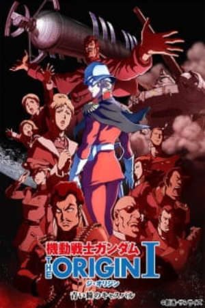 Phim Kidou Senshi Gundam The Origin - Mobile Suit Gundam The Origin PhimChill Vietsub (2015)