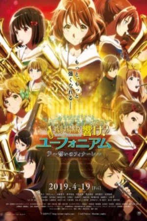 Phim Hibike Euphonium Movie 3 Chikai no Finale - Sound Euphonium Our Promise A Brand New Day Gekijouban Hibike Euphonium Chikai no Finale Sound Euphonium Oaths Finale PhimChill Vietsub (2019)