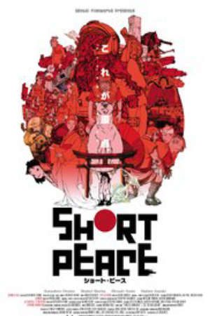 Phim Short Peace - Short Piece Nothing Will Be As It Was Uchuu Patrol Sigma Space Patrolman Shigema Round about midnight School boy on good Cinema club Taikyoo Wisky go go Nothing will be as it was Yume no Okasu PhimChill Vietsub (2012)