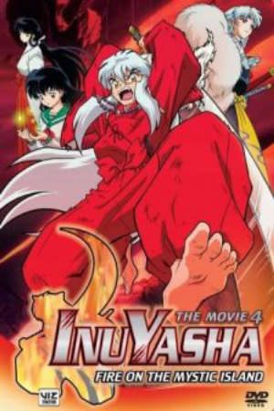 Phim InuYasha Movie 4 Guren no Houraijima - InuYasha the Movie 4 Fire on the Mystic Island Inu Yasha Guren no Houraijima PhimChill Vietsub (2004)