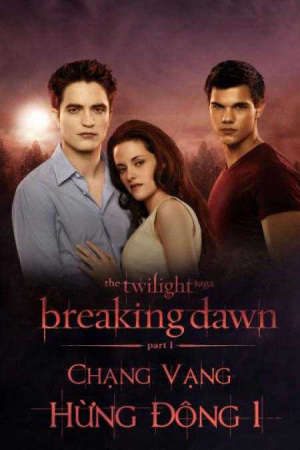 Phim Chạng Vạng 4 Hừng Đông 1 - The Twilight Saga Breaking Dawn Part 1 PhimChill Vietsub (2011)