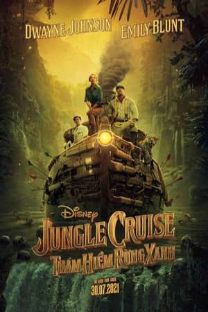 Phim Jungle Cruise Thám Hiểm Rừng Xanh - Jungle Cruise PhimChill Vietsub (2021)