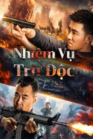 Phim Nhiệm Vụ Trừ Độc - 破毒行动 Anti Drug Operation PhimChill Vietsub (2024)