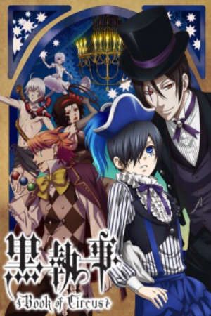 Xem phim Kuroshitsuji Book of Circus tập ova-4 PhimChill Thuyết Minh HD - Vietsub Phim Nhật Bản-Hắc quản gia 3 Black Butler Book of Circus Kuroshitsuji Circus Hen Kuroshitsuji Shin Series Black Butler 3 Kuroshitsuji III