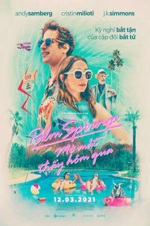 Phim Mở Mắt Thấy Hôm Qua - Palm Springs PhimChill Vietsub (2020)