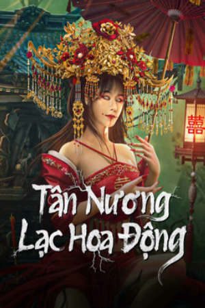 Phim Tân Nương Lạc Hoa Động - 落花洞新娘Bride and The Beast PhimChill Vietsub (2024)