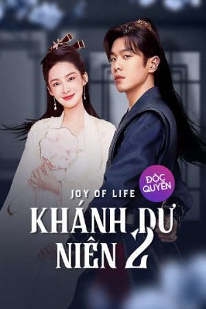 Phim Khánh Dư Niên 2 - Joy Of Life II PhimChill Vietsub (2024)