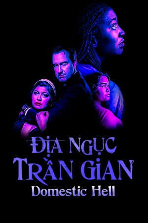 Phim Địa Ngục Trần Gian (2018) - Domestic Hell PhimChill Vietsub (2018)