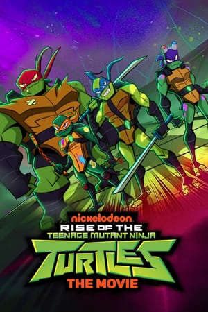 Phim Ninja Rùa Trỗi Dậy Bản Điện Ảnh - Rise of the Teenage Mutant Ninja Turtles The Movie PhimChill Vietsub (2022)