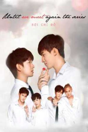 Xem phim Sợi Chỉ Đỏ tập 17 PhimChill Thuyết Minh HD - Vietsub Phim Thái Lan-Until We Meet Again