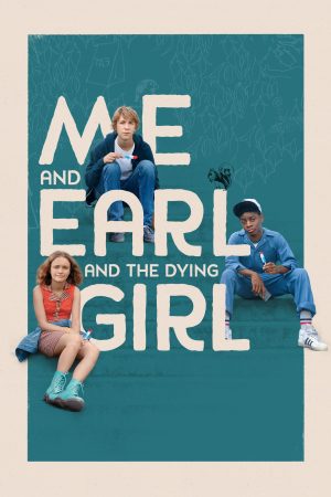 Xem phim Tôi Earl Và Cô Bạn Hấp Hối tập full PhimChill Thuyết Minh HD Vietsub Phim Mỹ-Me and Earl and the Dying Girl