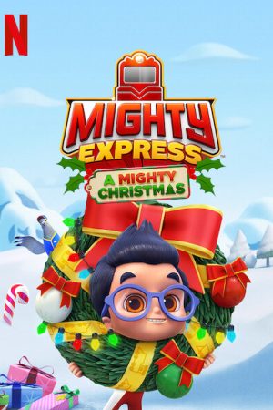 Xem phim Mighty Express Cuộc phiêu lưu Giáng sinh tập full PhimChill Thuyết Minh HD Vietsub Phim Mỹ-Mighty Express A Mighty Christmas