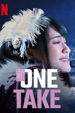 Phim BNK48 Một lần bấm máy - One Take PhimChill Vietsub (2020)