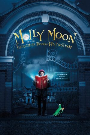 Phim Molly Và Quyển Sách Thôi Miên - Molly Moon and the Incredible Book of Hypnotism PhimChill Vietsub (2015)