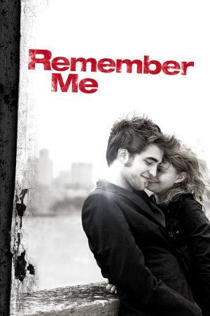 Phim Hãy Nhớ Đến Anh - Remember Me PhimChill Vietsub (2010)