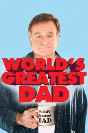 Phim Người Bố Tuyệt Vời - Worlds Greatest Dad PhimChill Vietsub (2009)