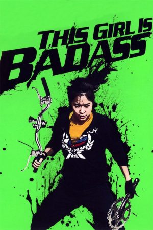 Phim Cô Nàng Bá Đạo - This Girl Is Bad Ass PhimChill Vietsub (2011)