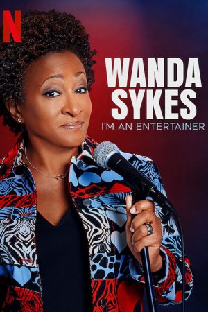 Phim Wanda Sykes Tôi là người mua vui - Wanda Sykes Im an Entertainer PhimChill Vietsub (2023)