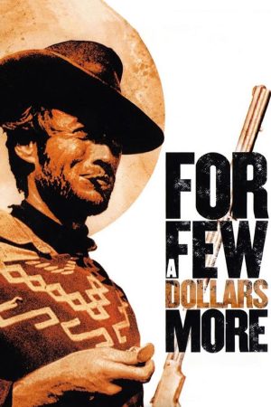 Phim Chỉ Vì Vài Đồng Đô La - For a Few Dollars More PhimChill Vietsub (1965)