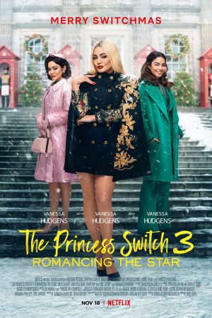 Phim Công chúa thế vai 3 Chuyện tình ngôi sao - The Princess Switch 3 Romancing the Star PhimChill Vietsub (2021)