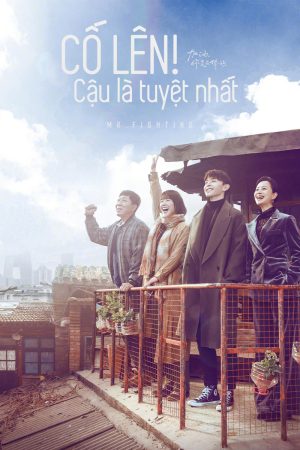 Phim Cố Lên Cậu Là Tuyệt Nhất - Mr Fighting PhimChill Vietsub (2019)