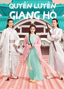 Phim Quyến Luyến Giang Hồ - Lovely Swords Girl PhimChill Vietsub (2019)