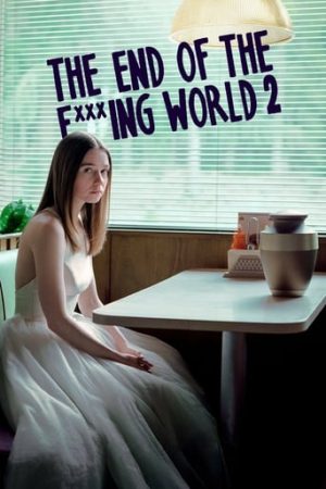 Phim Hành Trình Chết Tiệt ( 2) - The of the Fing World (Season 2) PhimChill Vietsub (2019)