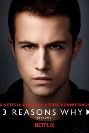 Phim 13 lý do tại sao ( 3) - 13 Reasons Why (Season 3) PhimChill Vietsub (2019)