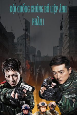 Phim Đội Chống Khủng Bố Liệp Ảnh ( 1) - Anti Terrorism Special Forces 1 PhimChill Vietsub (2017)