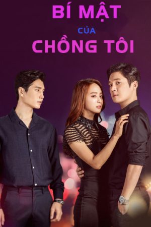 Phim Bí Mật Của Chồng Tôi - The Secret Of My Love PhimChill Vietsub (2017)