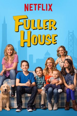 Phim Gia đình Fuller ( 1) - Fuller House (Season 1) PhimChill Vietsub (2016)