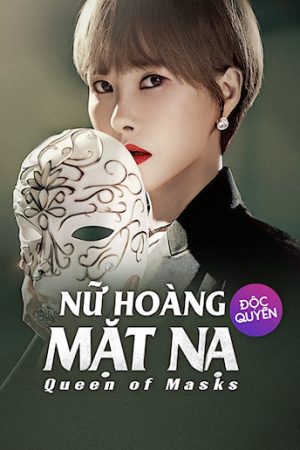 Phim Nữ Hoàng Mặt Nạ - Queen of Masks PhimChill Vietsub (2023)