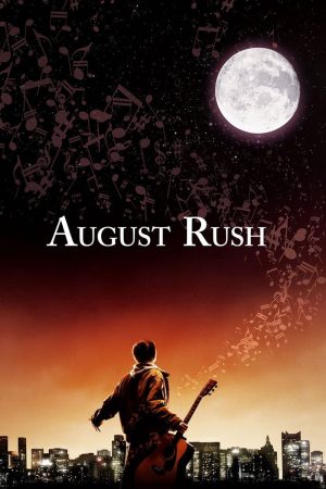 Phim Thần Đồng Âm Nhạc - August Rush PhimChill Vietsub (2007)