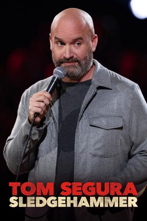 Phim Tom Segura Búa tạ - Tom Segura Sledgehammer PhimChill Vietsub (2023)