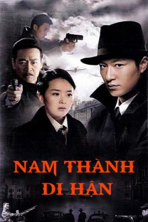 Phim Nam Thành Di Hận - South City Resentment PhimChill Vietsub (2010)