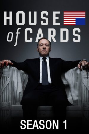 Phim Ván bài chính trị ( 1) - House of Cards (Season 1) PhimChill Vietsub (2013)