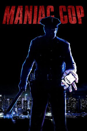 Phim Cảnh Sát Điên Loạn - Maniac Cop PhimChill Vietsub (1988)