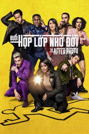 Xem phim Buổi Họp Lớp Nhớ Đời ( 1) tập 5 PhimChill Thuyết Minh HD Vietsub Phim Mỹ-The Afterparty (Season 1)