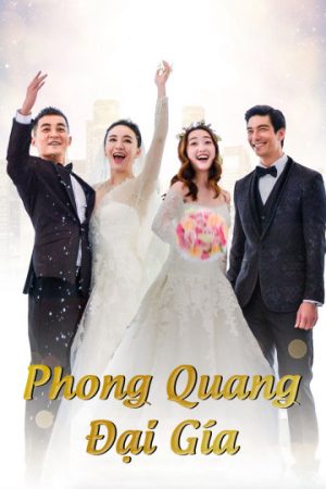 Phim Phong Quang Đại Giá - The Perfect Wedding PhimChill Vietsub (2018)