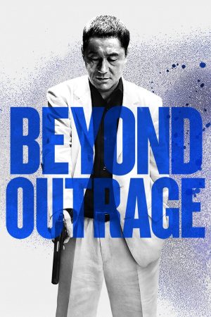 Phim Ô Nhục 2 Quá Giới Hạn - Beyond Outrage PhimChill Vietsub (2012)