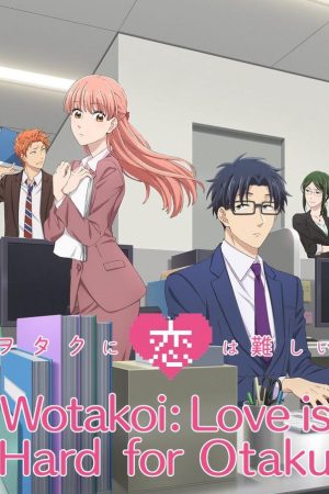 Phim Tình Yêu Thật Khó Với Một Otaku - Otaku ni Koi wa Muzukashii Its Difficult to Love an Otaku Otakoi PhimChill Vietsub (2018)