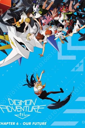 Phim Digimon Adventure tri Part 6 Future - Digimon Adventure tri Part 6 Future PhimChill Vietsub (2018)