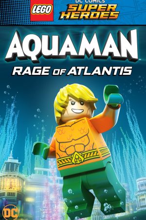 Phim Lego DC Comics Super Heroes Aquaman Rage of Atlantis - Lego DC Comics Super Heroes Aquaman Rage of Atlantis PhimChill Vietsub (2018)