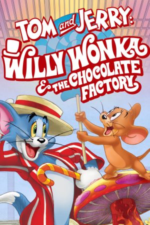 Xem phim Tom and Jerry Willy Wonka and the Chocolate Factory tập 1 PhimChill Thuyết Minh HD Vietsub Phim Mỹ-Tom and Jerry Willy Wonka and the Chocolate Factory